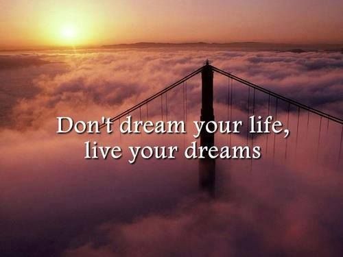 How Best to Live Your&nbsp;Dreams